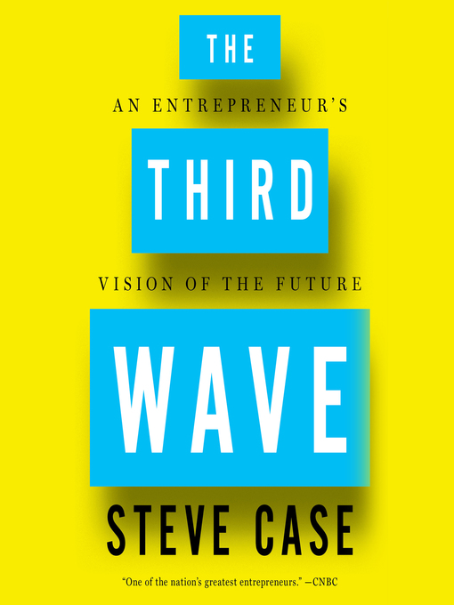Title details for The Third Wave by Steve Case - Wait list